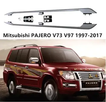 Roof Rack-uri se Potrivesc Pentru Mitsubishi PAJERO V73 V97 1997-2017 Top Roof Rack Rail Depozitare Bara Transversală din Aliaj de Aluminiu