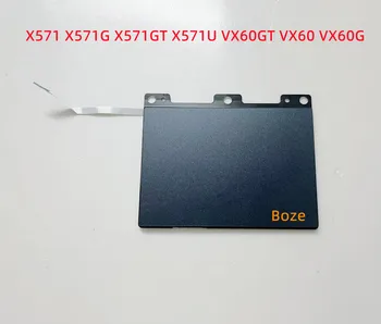 Pentru ASUS X571 X571G X571GT X571U VX60GT VX60 VX60G Touchpad Trackpad Mousepad Bord 04060-0160D000